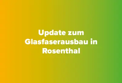 Start der Glasfaser-Ausbauarbeiten in Rosenthal Kernort