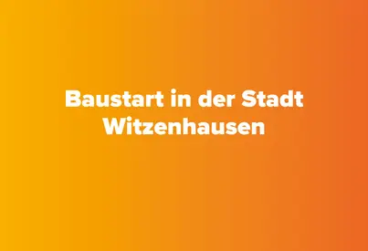Baustart in Witzenhausen